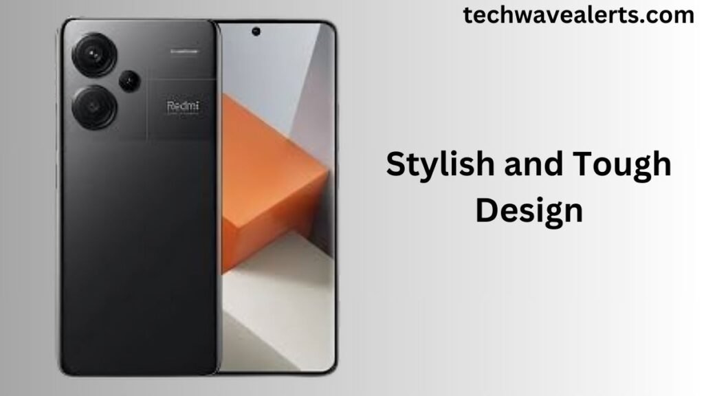 Stylish and Tough Design