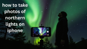 how to take photos of northern lights on iphone
