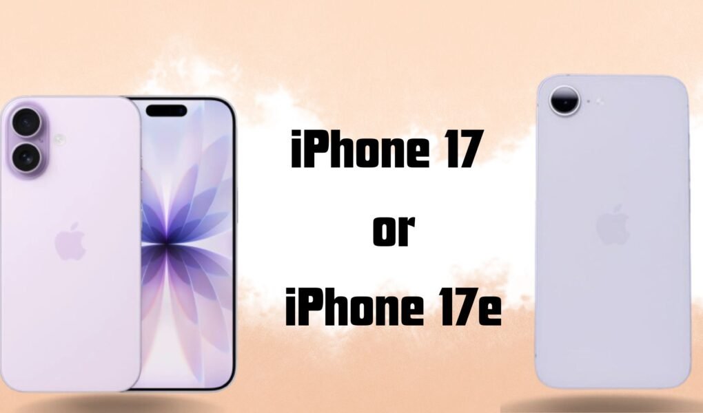 iPhone 17 vs iPhone 17e – Which One Should You Buy in 2026?