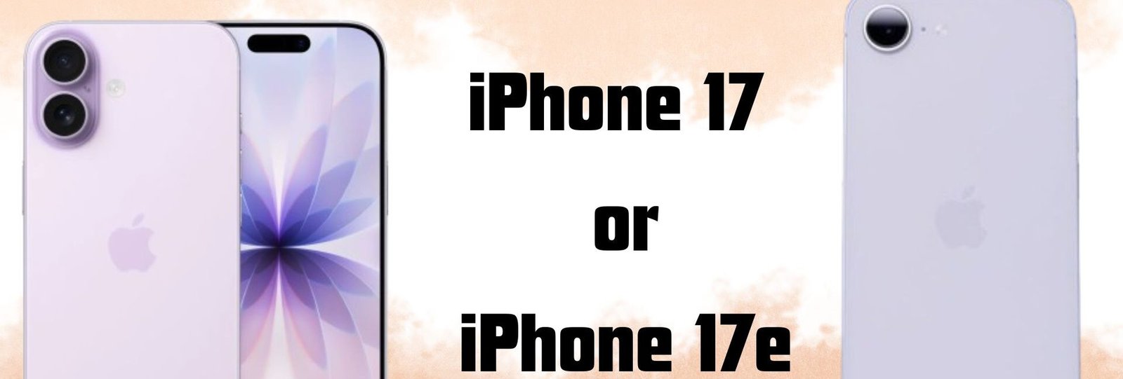 iPhone 17 vs iPhone 17e – Which One Should You Buy in 2026?