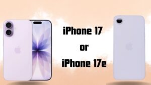 iPhone 17 vs iPhone 17e – Which One Should You Buy in 2026?